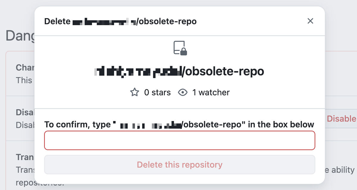 GitHubでリポジトリを削除しようとした例。このダイアログが表示されるまでにも2つの確認ダイアログを通過する必要がある